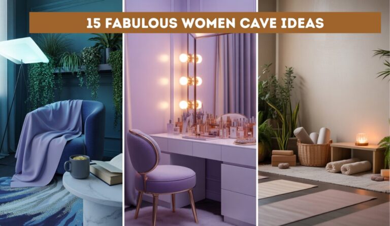 15 Fabulous Women Cave Ideas You'll Adore