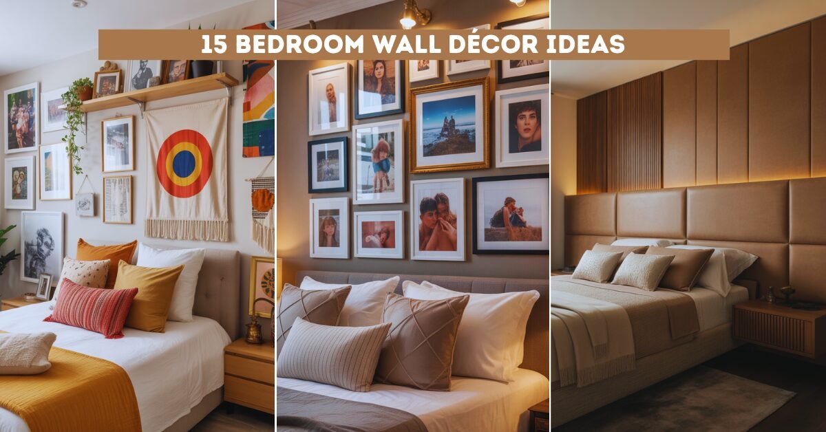 15 Bedroom Wall Décor Ideas: Stylish and Personalized Touch